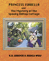 Princess Isabella and The Mystery of the Spooky Hilltop Cottage